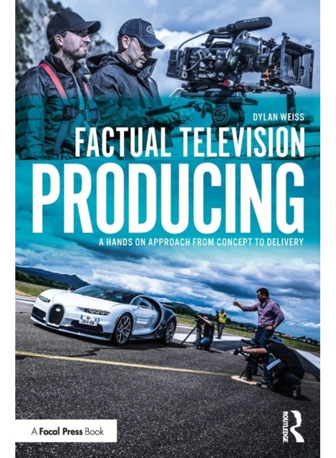 Factual Television Producing A Hands On Approach From Concept to Delivery - Paperback