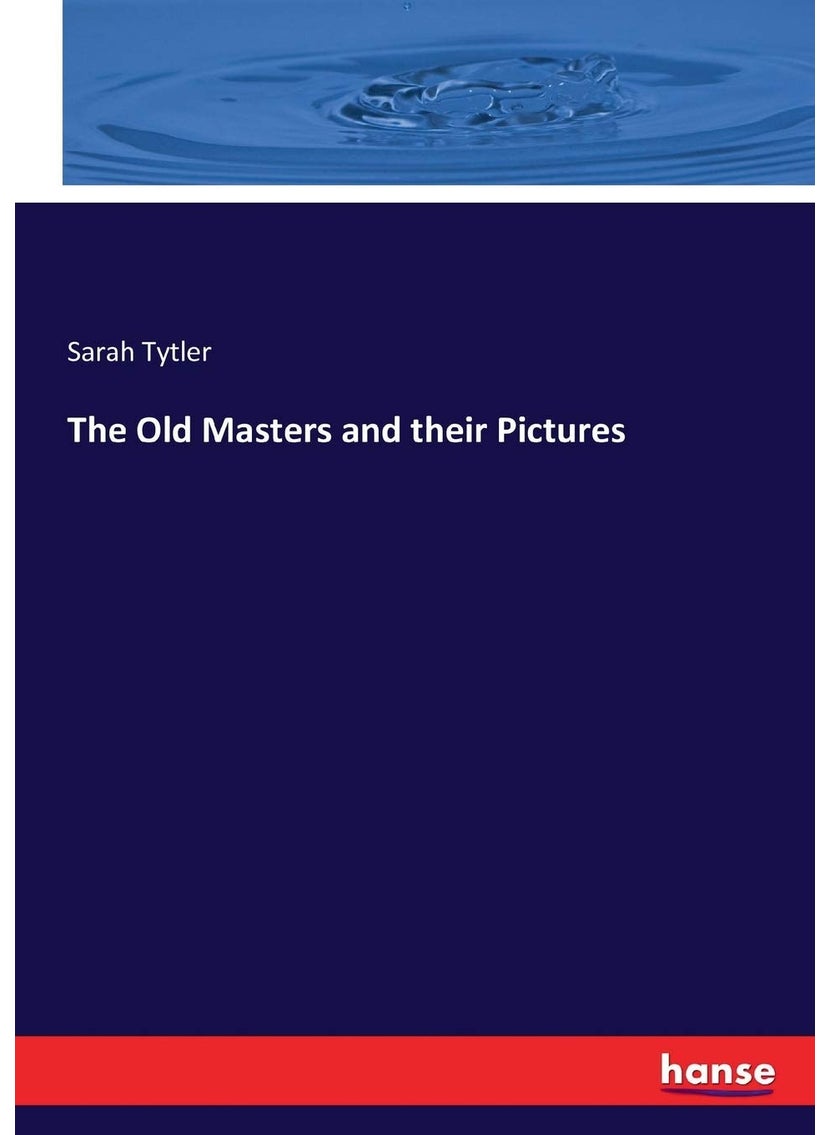 The Old Masters and their Pictures  - Image 1