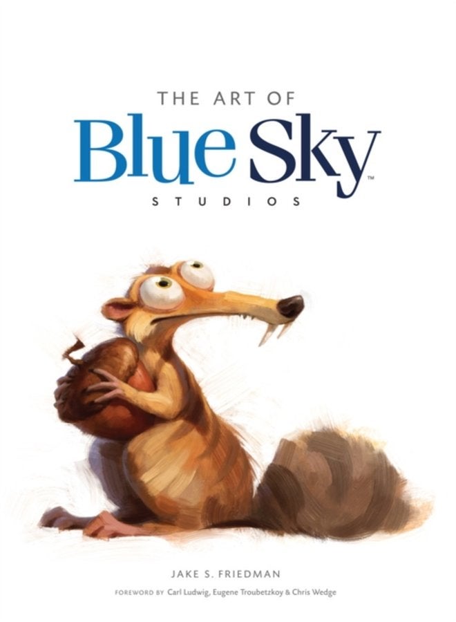 The Art of Blue Sky Studios - Hardback
