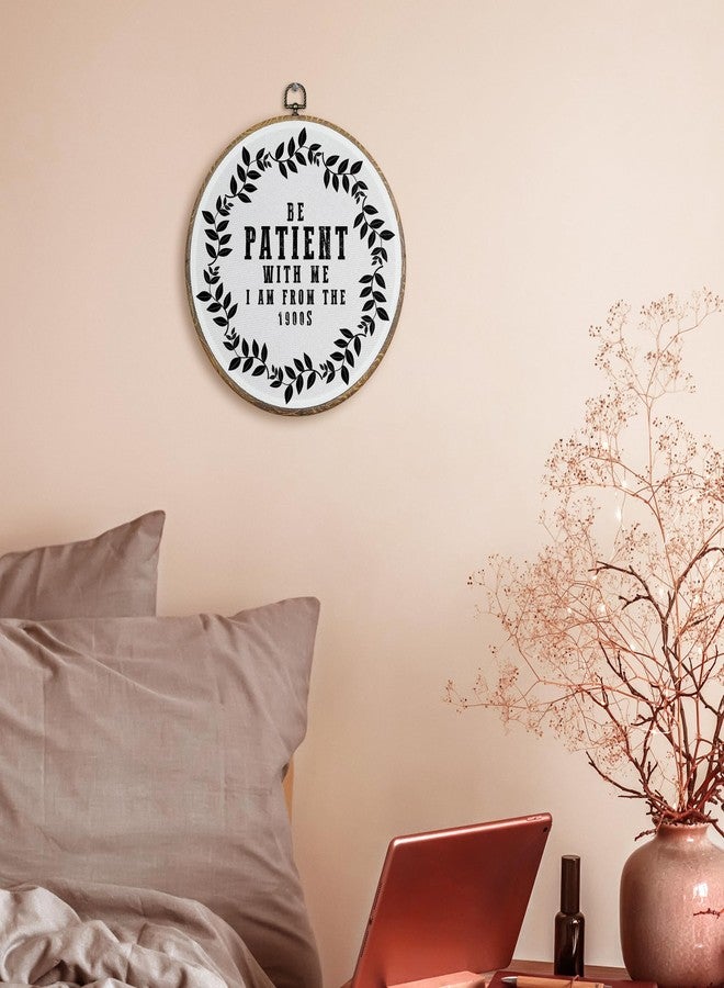 FUGWN Funny Round Wall Art Decor Framed, Funny Office Canvas Artwork Prints, Please Be Patient with Me I'm from the 1900s Wall Hanging Decorations for Home Bedroom Living Room Office, 10x10 Inch - Image 3