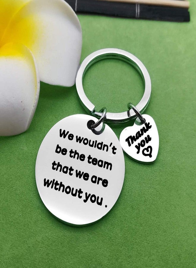 Baipilu Thank You Gift for Boss Coworker Coach-Wouldn't Be The Team That We are Without You Gift for Team Keychains Basketball Soccer Coach Leader Jewelry Appreciation Keychain Gifts For Birthday Christmas - Image 2