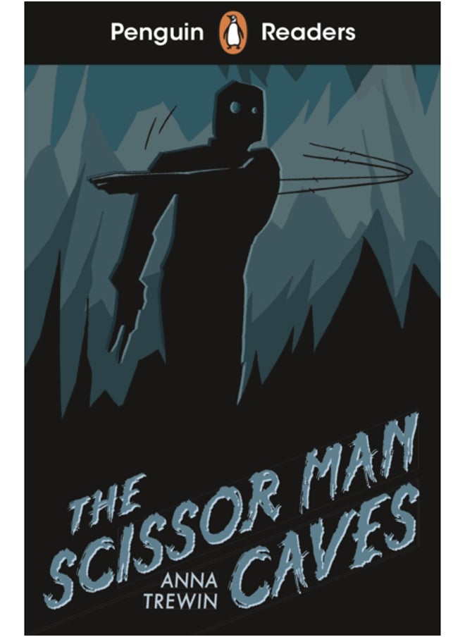 Penguin Readers Starter Level: The Scissor Man Caves (ELT Graded Reader) 