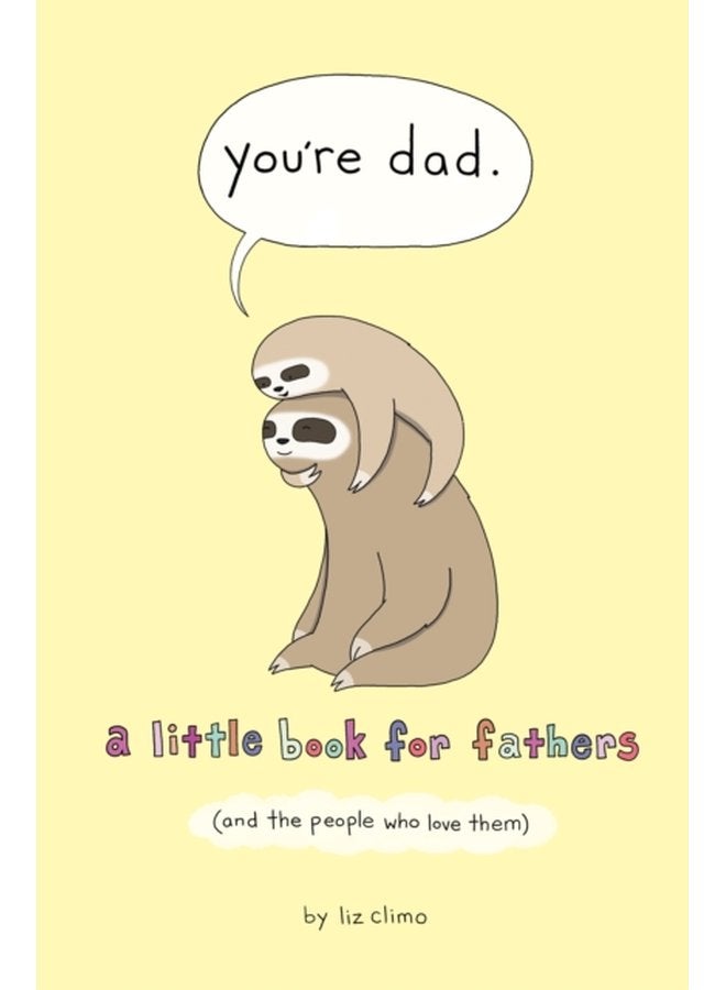 You re Dad A Little Book for Fathers And the People Who Love Them - Hardback