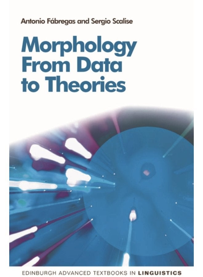 Morphology From Data to Theories - Paperback
