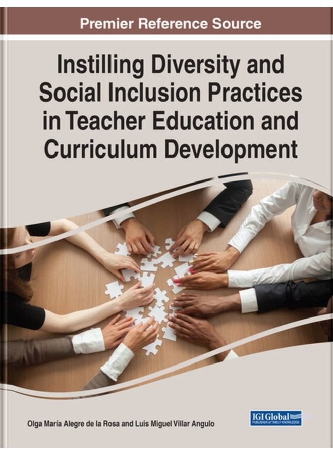 Instilling Diversity and Social Inclusion Practices in Teacher Education and Curriculum Development - Hardback