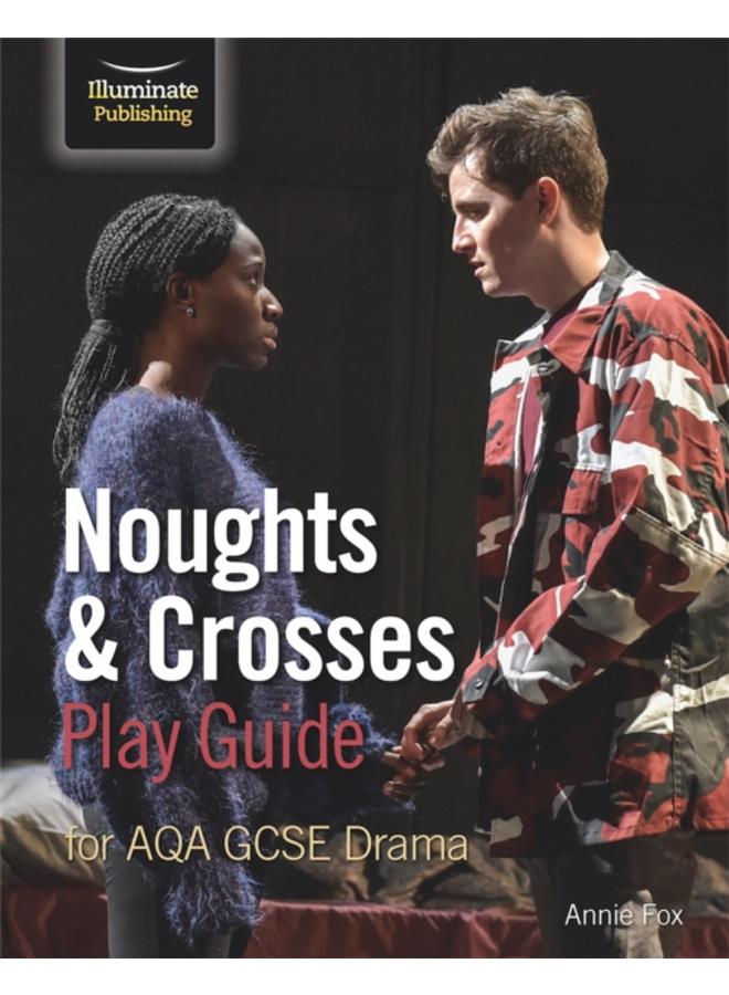 Noughts & Crosses Play Guide For AQA GCSE Drama 