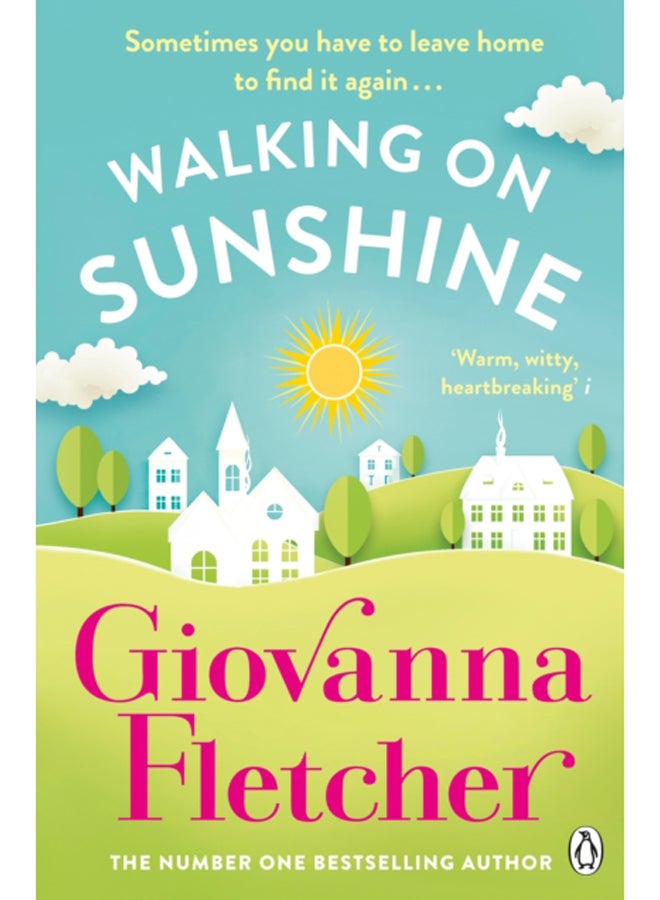 Walking on Sunshine : The heartwarming and uplifting Sunday Times bestseller