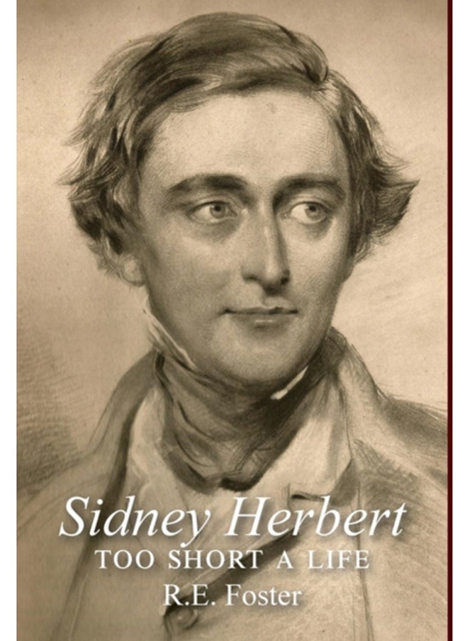 Sidney Herbert : Too Short a Life 