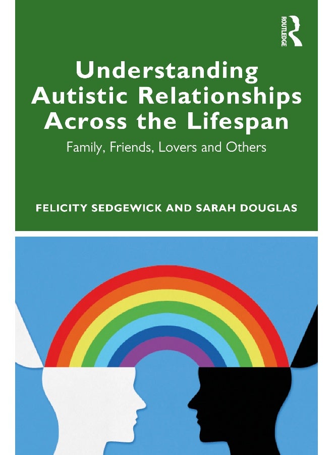Understanding Autistic Relationships Across the Lifespan
