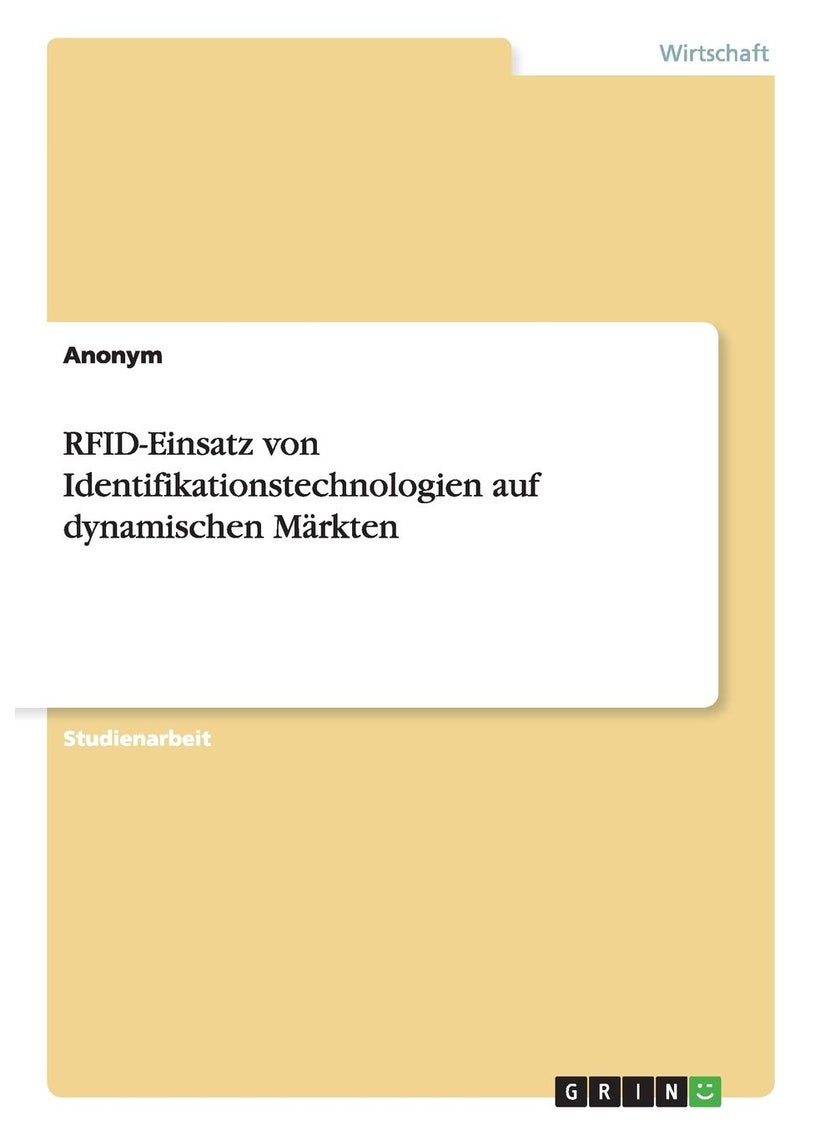 RFID-Einsatz von Identifikationstechnologien auf dynamischen Märkten 