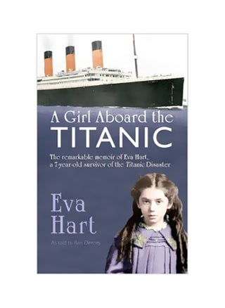 A Girl Aboard The Titanic: The Remarkable Memoir Of Eva Hart, A 7-Year-Old Survivor Of The Titanic Disaster - pzsku/ZF27B5A77C8E00757855AZ/45/_/1738065818/cf7996e1-0c17-42c2-8637-e87fead55ce1
