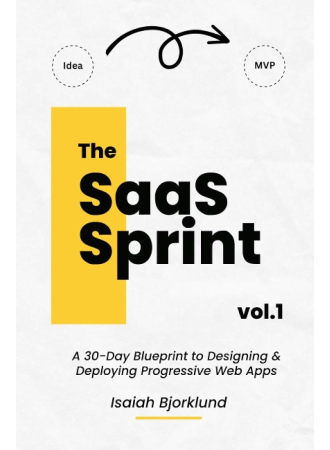 The SaaS Sprint Vol. 1: A 30-Day Blueprint to Designing and Deploying Progressive Web Apps  - Image 1