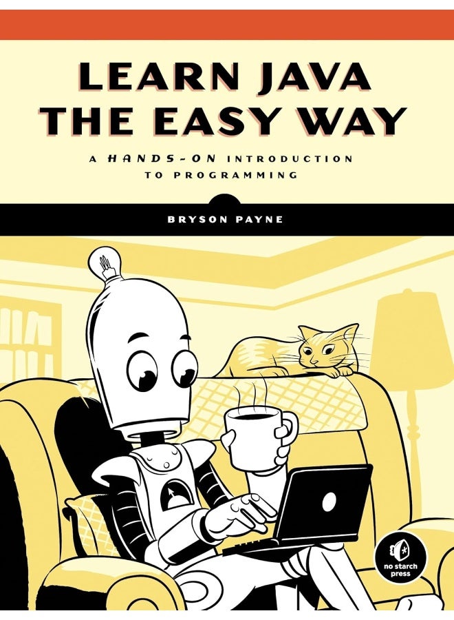 Learn Java the Easy Way: A Hands-On Introduction to Programming
