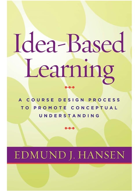 Idea-Based Learning: A Course Design Process to Promote Conceptual Understanding