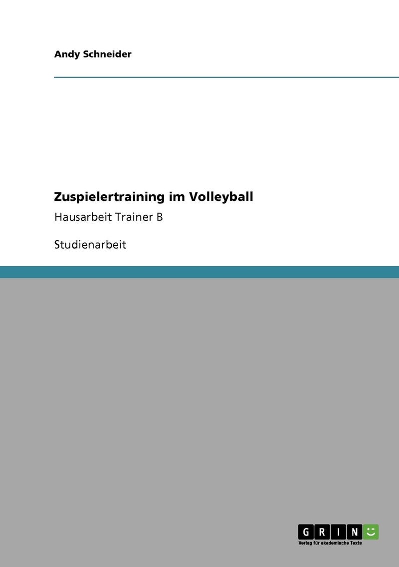 Zuspielertraining im Volleyball: Hausarbeit Trainer B 