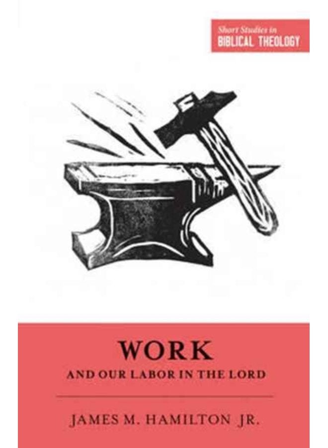 Work and Our Labor in the Lord - Paperback