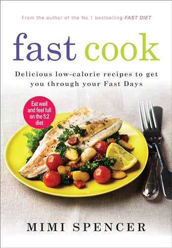 Fast Cook Delicious Lowcalorie Recipes To Get You Through Your Fast Days 