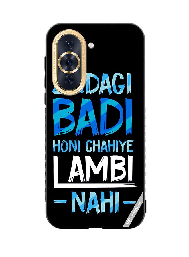VR CREATIVE Protective Case Cover For Huawei Nova 10 Zindagi Badi Honi Chahilye Lambi -Nahi- Quots Design Multicolour - Image 1
