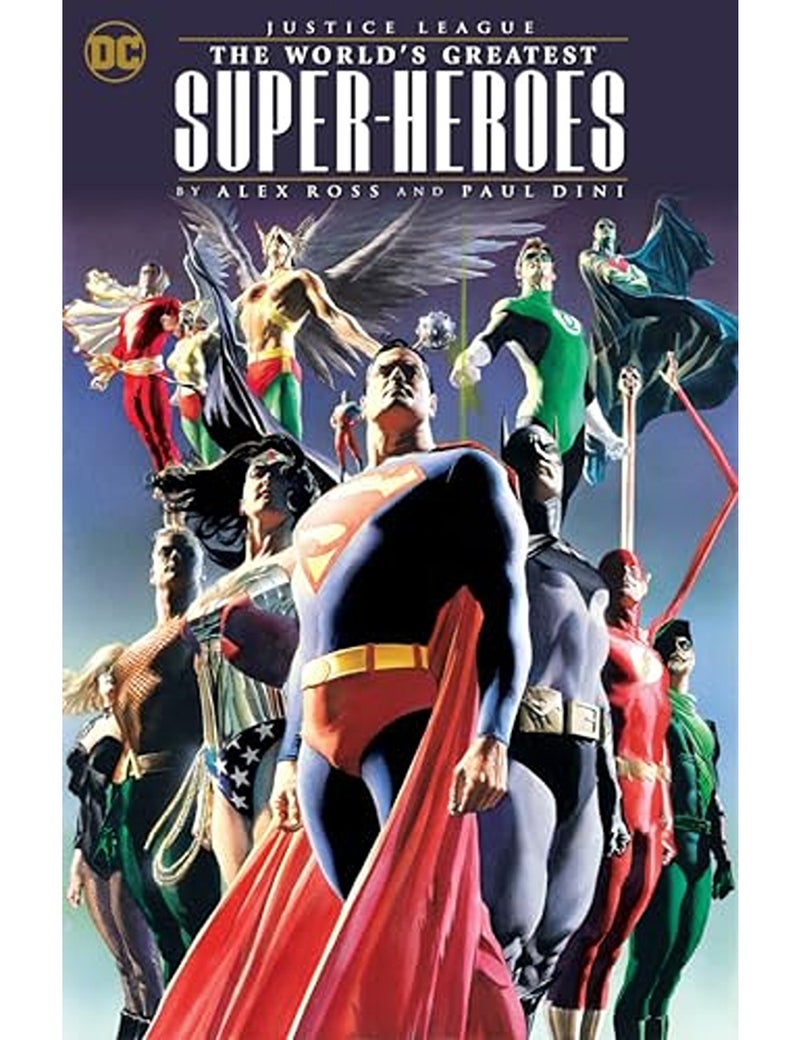 Justice League The Worlds Greatest Superheroes By Alex Ross And Paul Dini New Edition