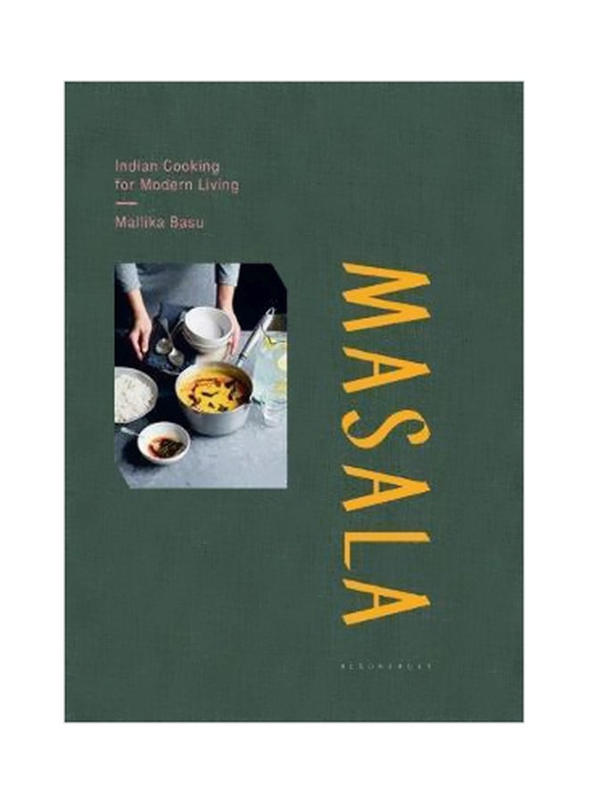 Masala: Indian Cooking For Modern Living