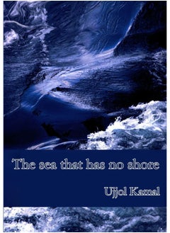 The sea that has no shore