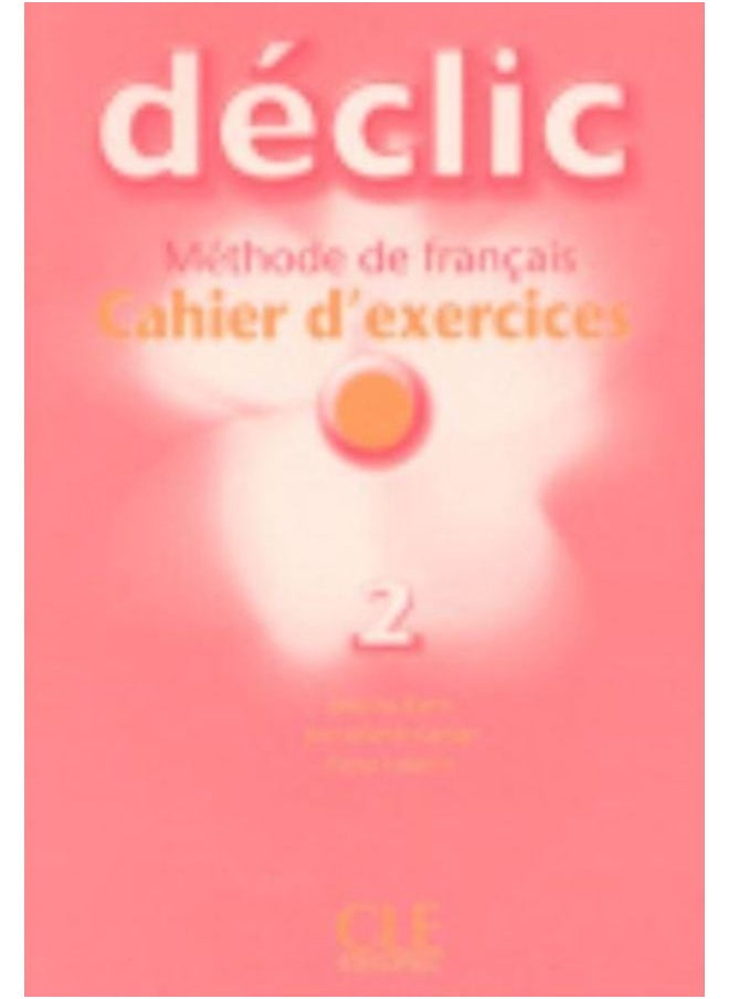 Declic : Cahier D'Exercices 2 - Paperback 