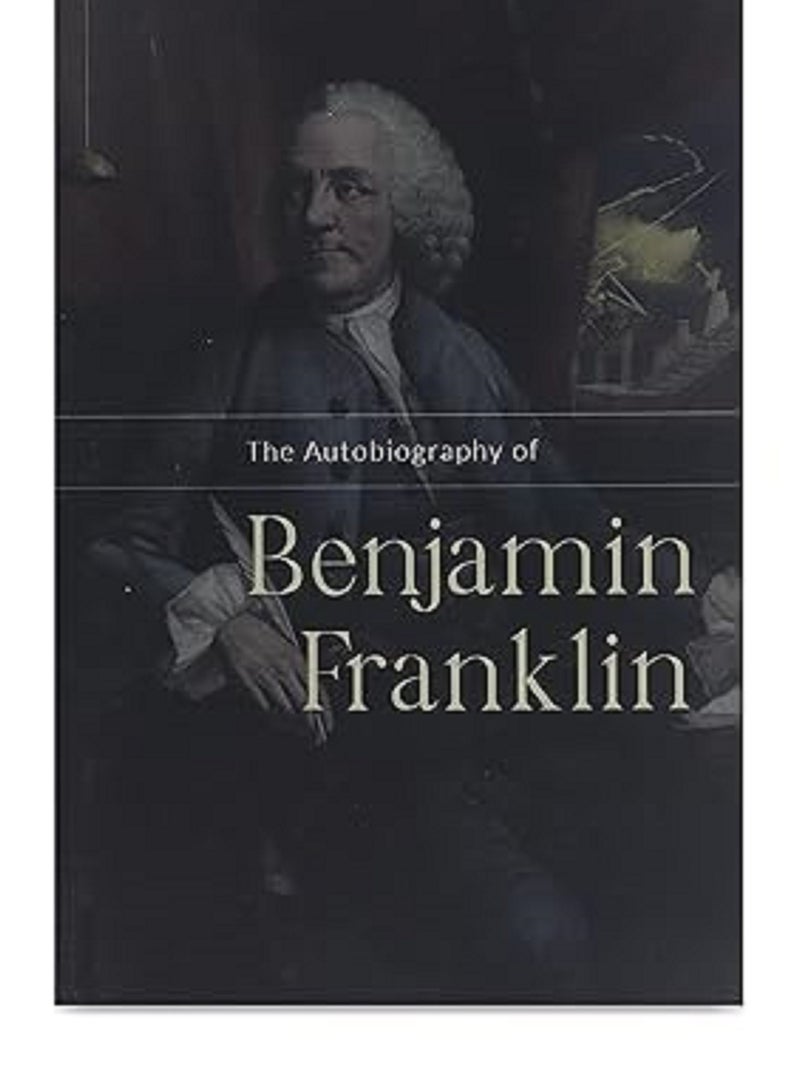 The Autobiography of Benjamin Franklin