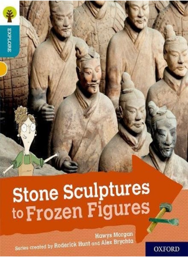 Oxford Reading Tree Explore With Biff, Chip And Kipper: Oxford Level 9: Stone Sculptures To Frozen F 