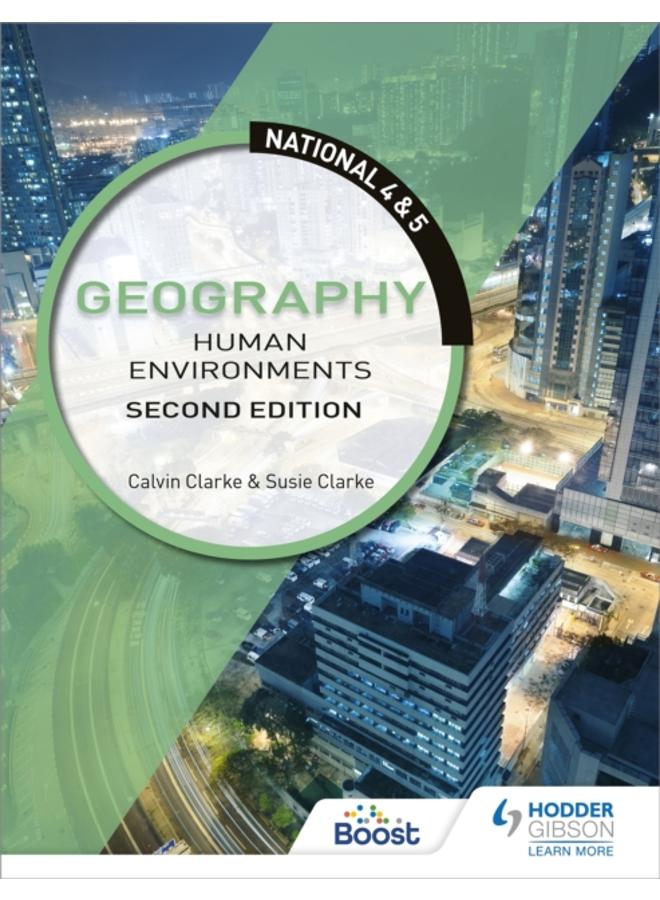 National 4 & 5 Geography: Human Environments, Second Edition 