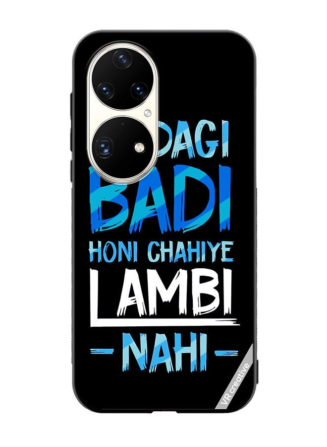 VR CREATIVE Protective Case Cover For Huawei P50 Pro Zindagi Badi Honi Chahilye Lambi -Nahi- Quots Design Multicolour - Image 1