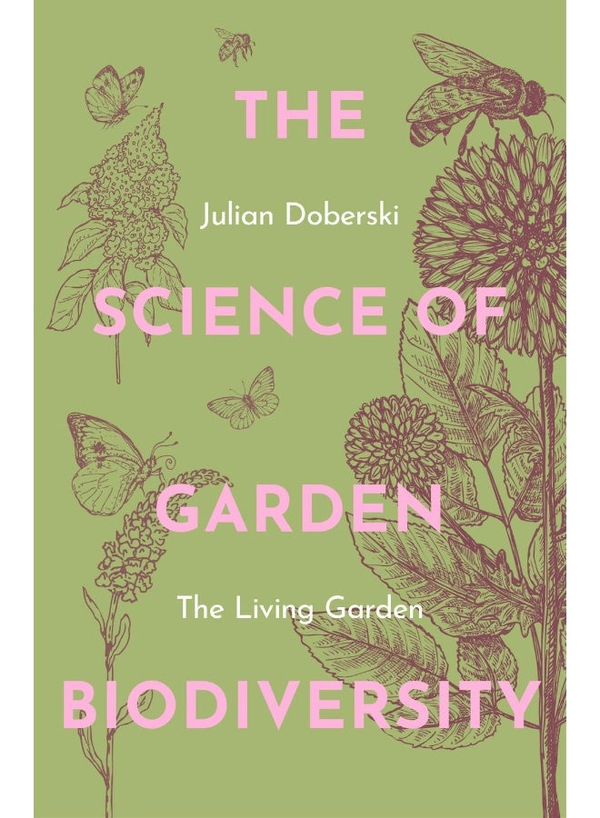 The Science of Garden Biodiversity: The Living Garden