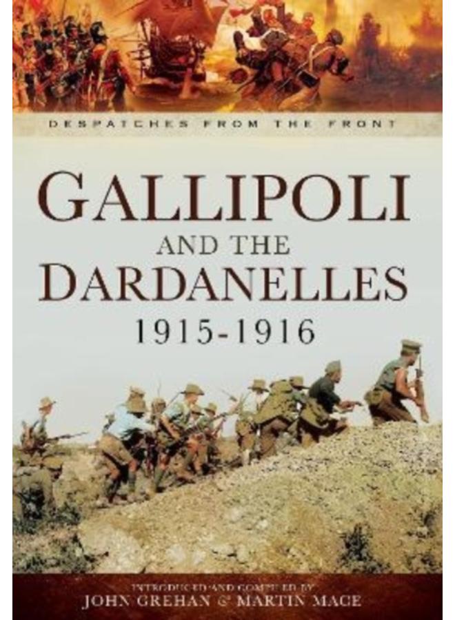 Gallipoli and the Dardanelles 1915-1916 
