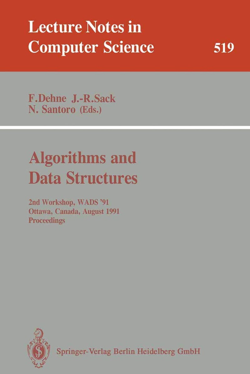 Algorithms and Data Structures: 2nd Workshop, WADS '91, Ottawa, Canada, August 14-16, 1991. Proceedings