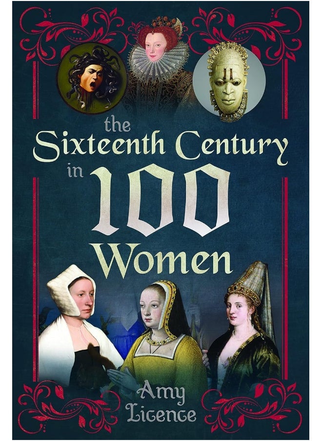 The Sixteenth Century in 100 Women 