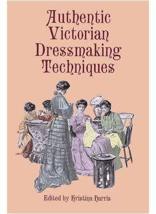 Authentic Victorian Dressmaking Techniques - pzsku/ZF2B4B298BDD2F818DA9FZ/45/1746211581/d9865d11-5700-4973-914f-86179ae9dbe7