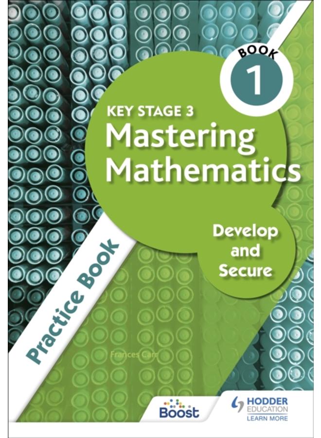 Key Stage 3 Mastering Mathematics Develop and Secure Practice Book 1 