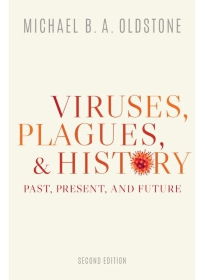 Viruses Plagues and History Past Present and Future - Paperback