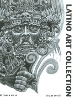 Latino Art Collection : Tattoo-Inspired Chicano, Maya, Aztec & Mexican Styles 