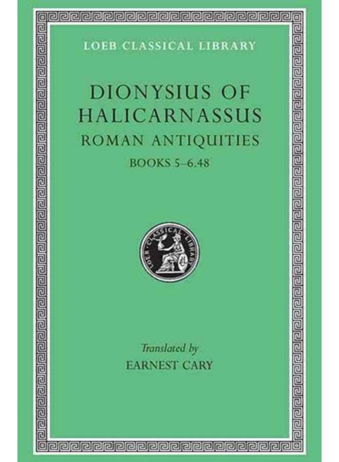Roman Antiquities, Volume III : Books 5???6.48 