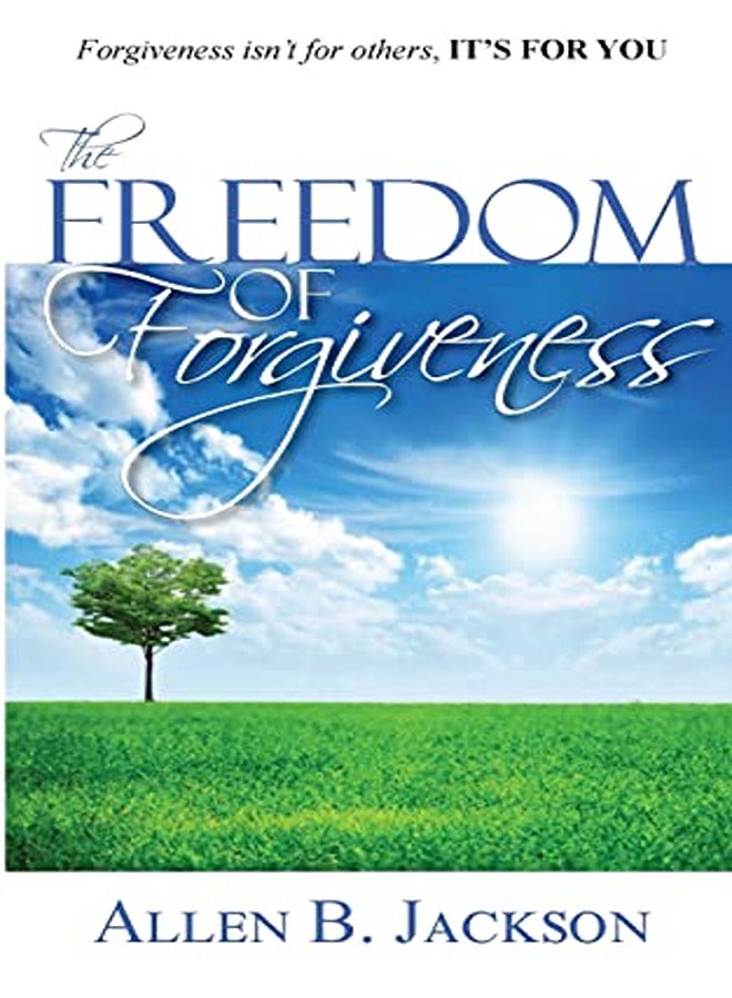 Freedom Of Forgiveness