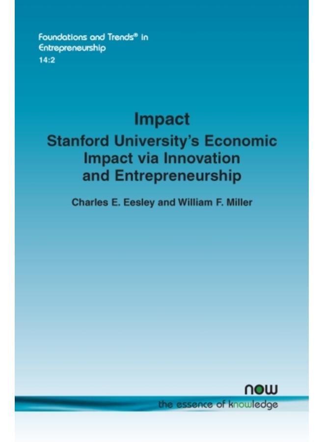 Impact : Stanford University's Economic Impact via Innovation and Entrepreneurship 