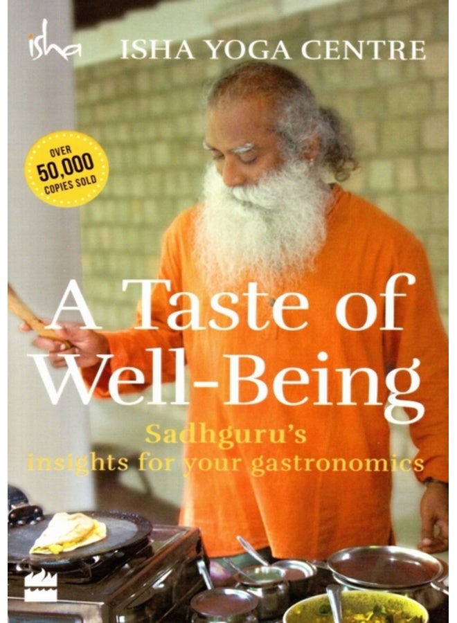 Harper Collins India A Taste of Well-Being: Sadhguru's Insights for Your Gastronomics 