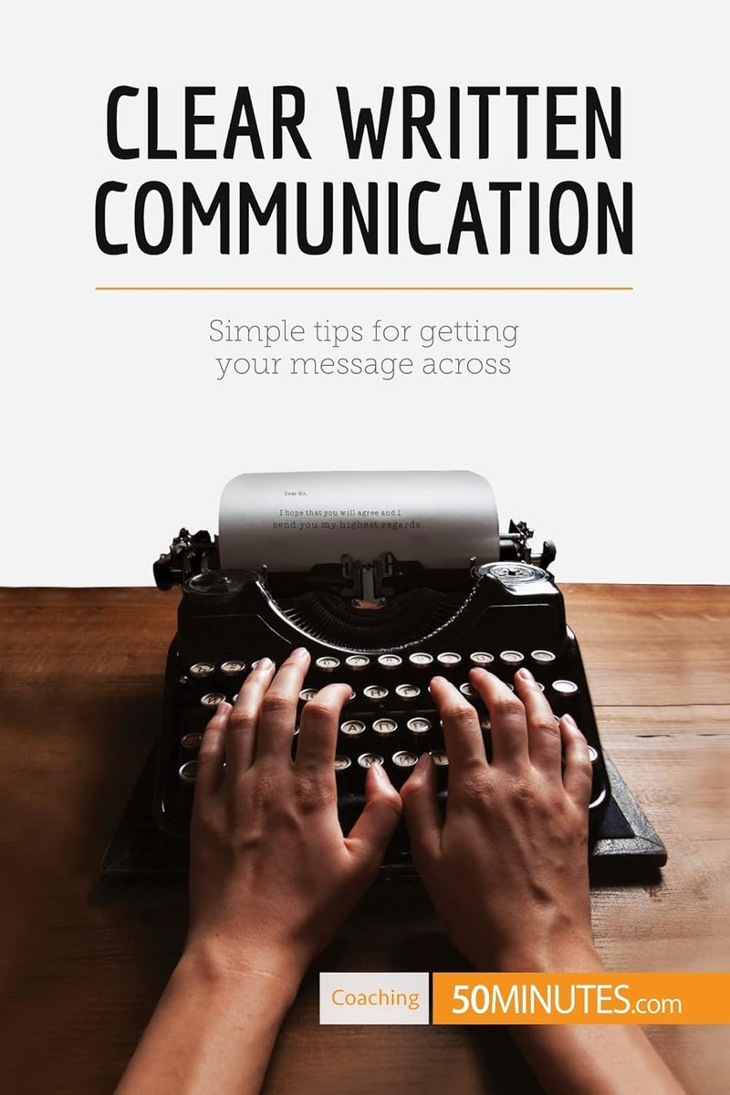 Clear Written Communication: Simple tips for getting your message across - Image 1