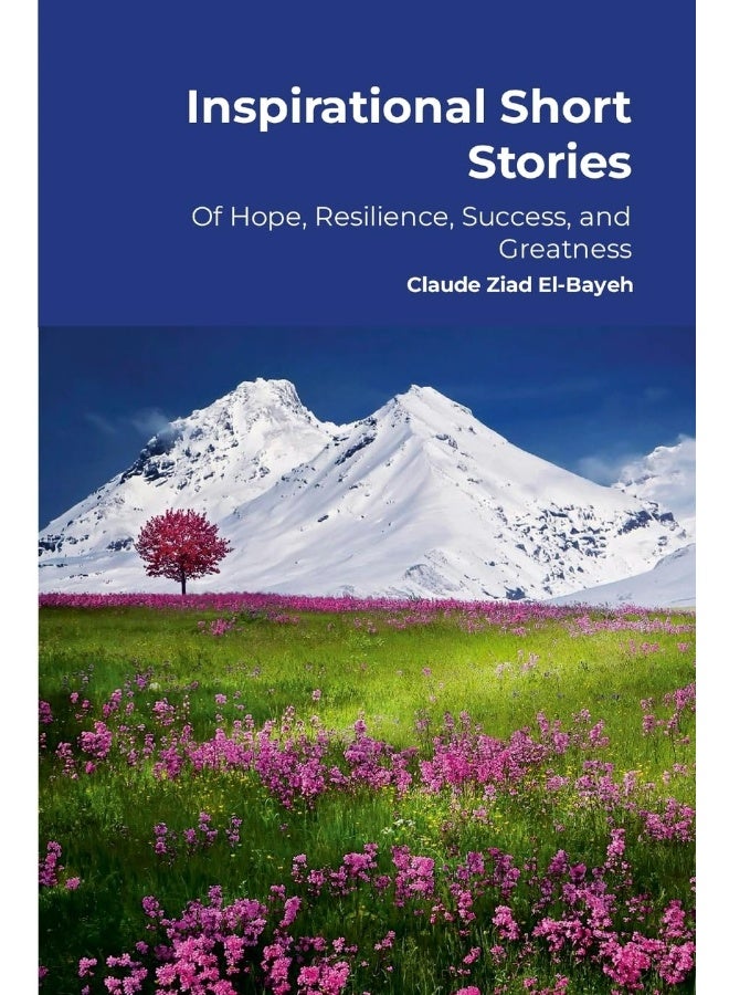 Inspirational Short Stories: Of Hope, Resilience, Success, and Greatness  - Image 1
