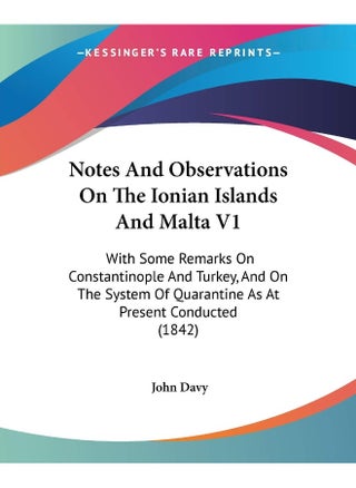 Notes And Observations On The Ionian Islands And Malta V1: With Some Remarks On Constantinople And Turkey, And On The System Of Quarantine As At Present Conducted (1842) - pzsku/ZF2E4600E872A6C440170Z/45/1747220758/bd18ee16-04c4-4911-884d-8850f6f0ffdf