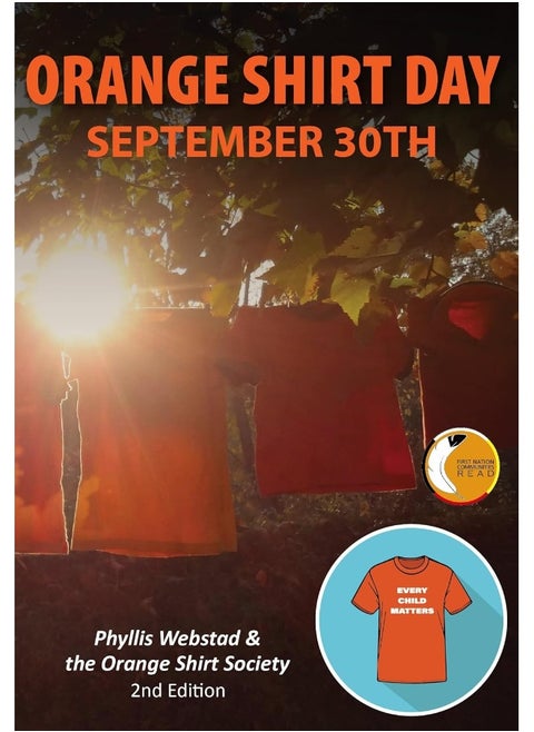 Orange Shirt Day: September 30th - Revised Edition: A Legend of Creation