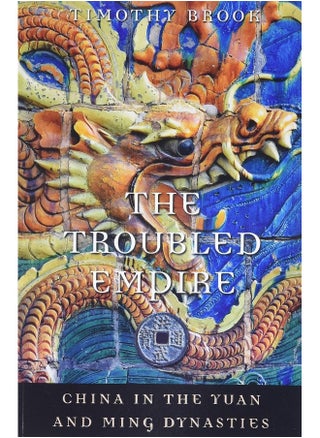 The Troubled Empire: China in the Yuan and Ming Dynasties - pzsku/ZF2E93A72AD3BEC1487E1Z/45/_/1726649226/1bec6493-a8b0-4deb-8d50-0af840f70797