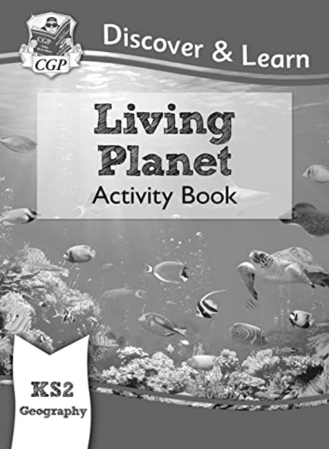 Ks2 Discover & Learn: Geography - Living Planet Activity Book