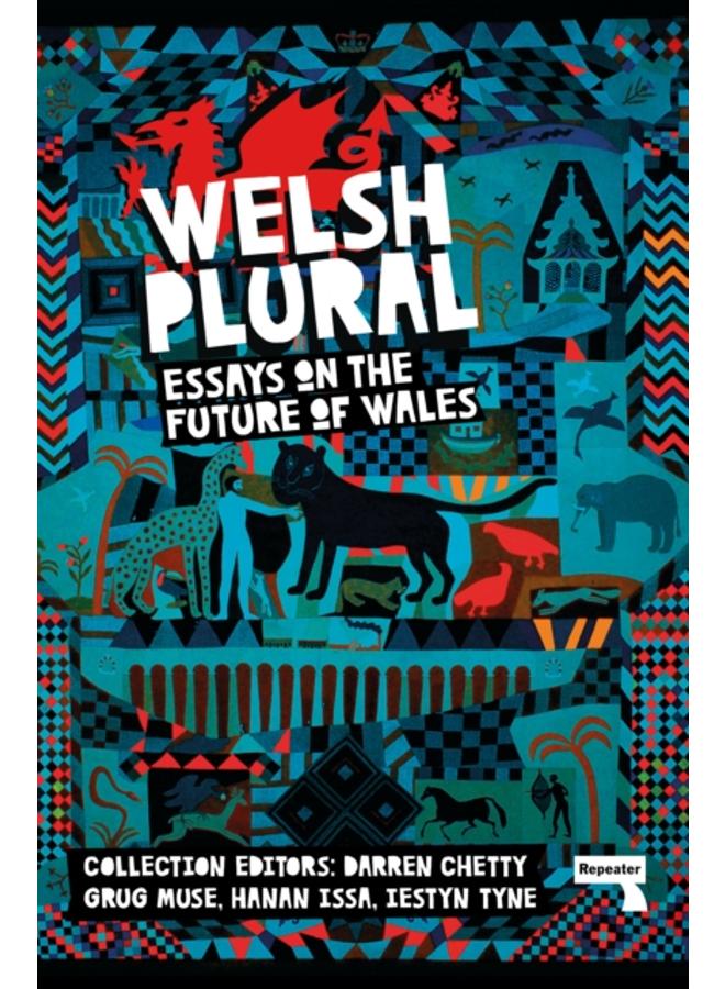 Welsh (Plural) : Essays on the Future of Wales