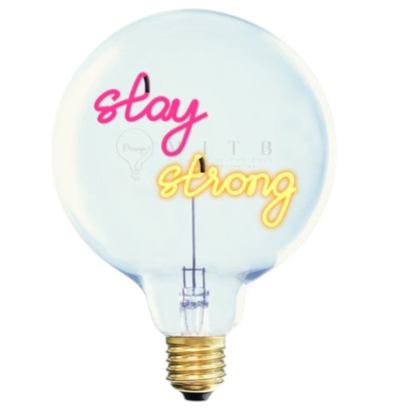 LED GLASS BULB -"STAY STRONG " - CLEAR GLASS - Ø70 × H110 MM